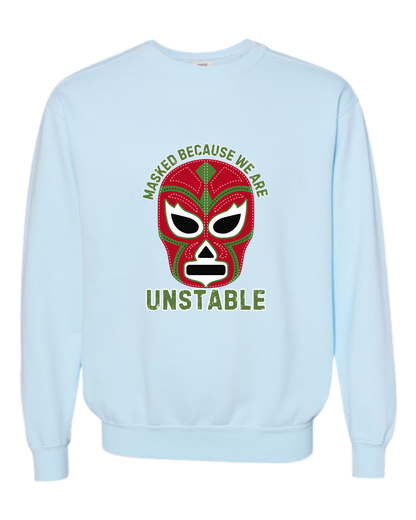 Masked Because We Are Unstable - Comfort Colors - Sweatshirt - Blues