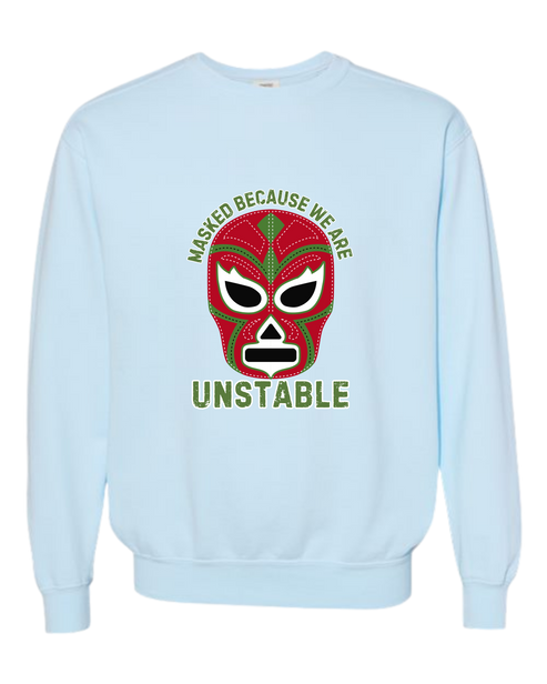 Masked Because We Are Unstable - Comfort Colors - Sweatshirt - Blues