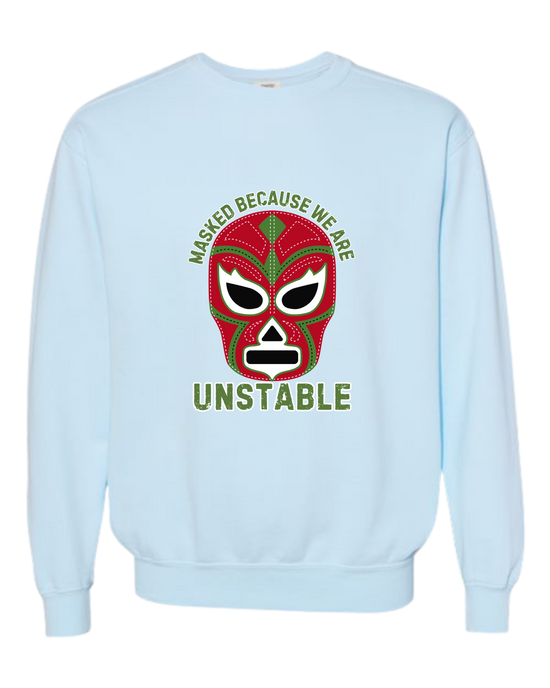 Masked Because We Are Unstable - Comfort Colors - Sweatshirt - Blues