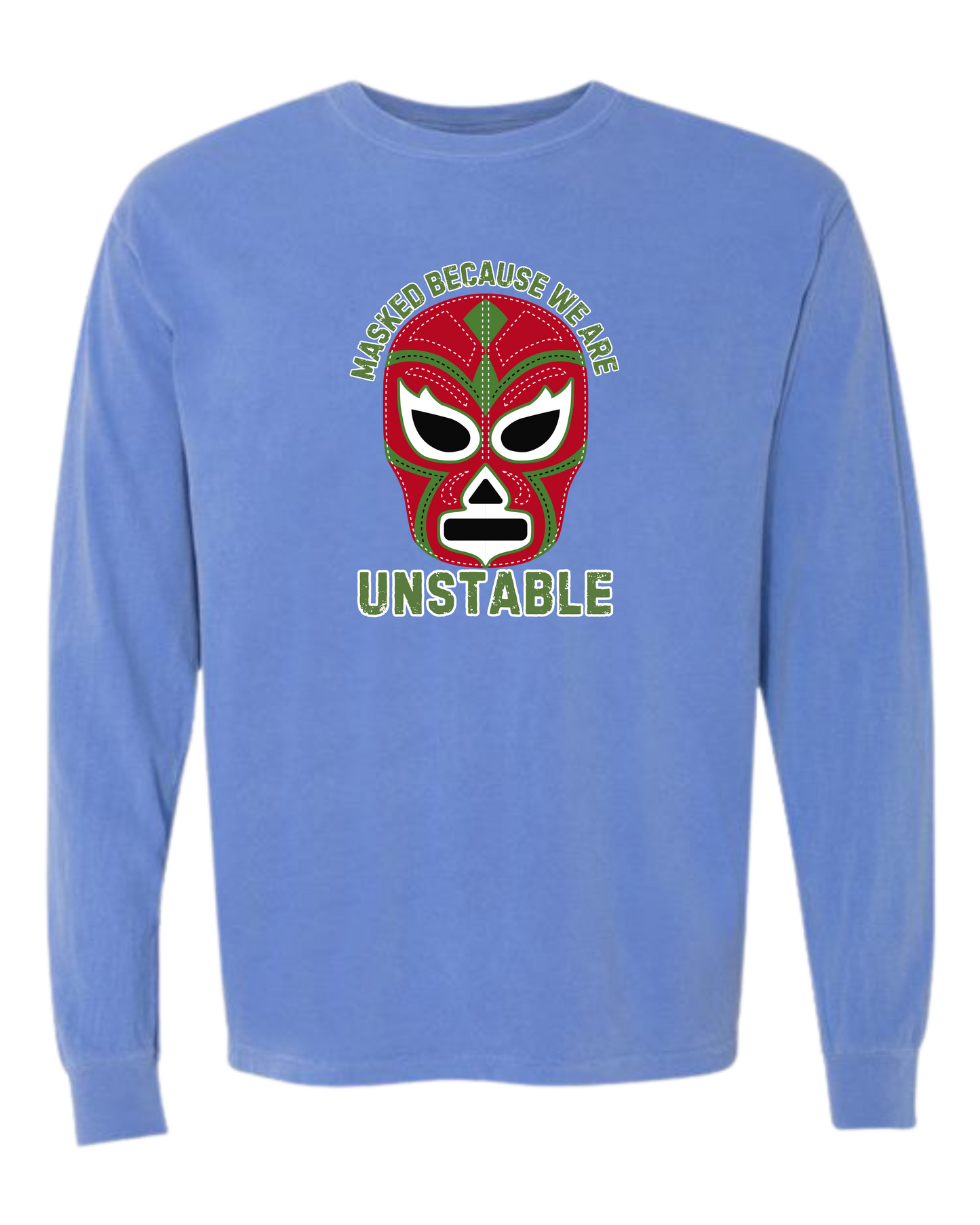 Masked Because We Are Unstable - Comfort Colors - Heavyweight Long Sleeve Tee - Blues & Greens