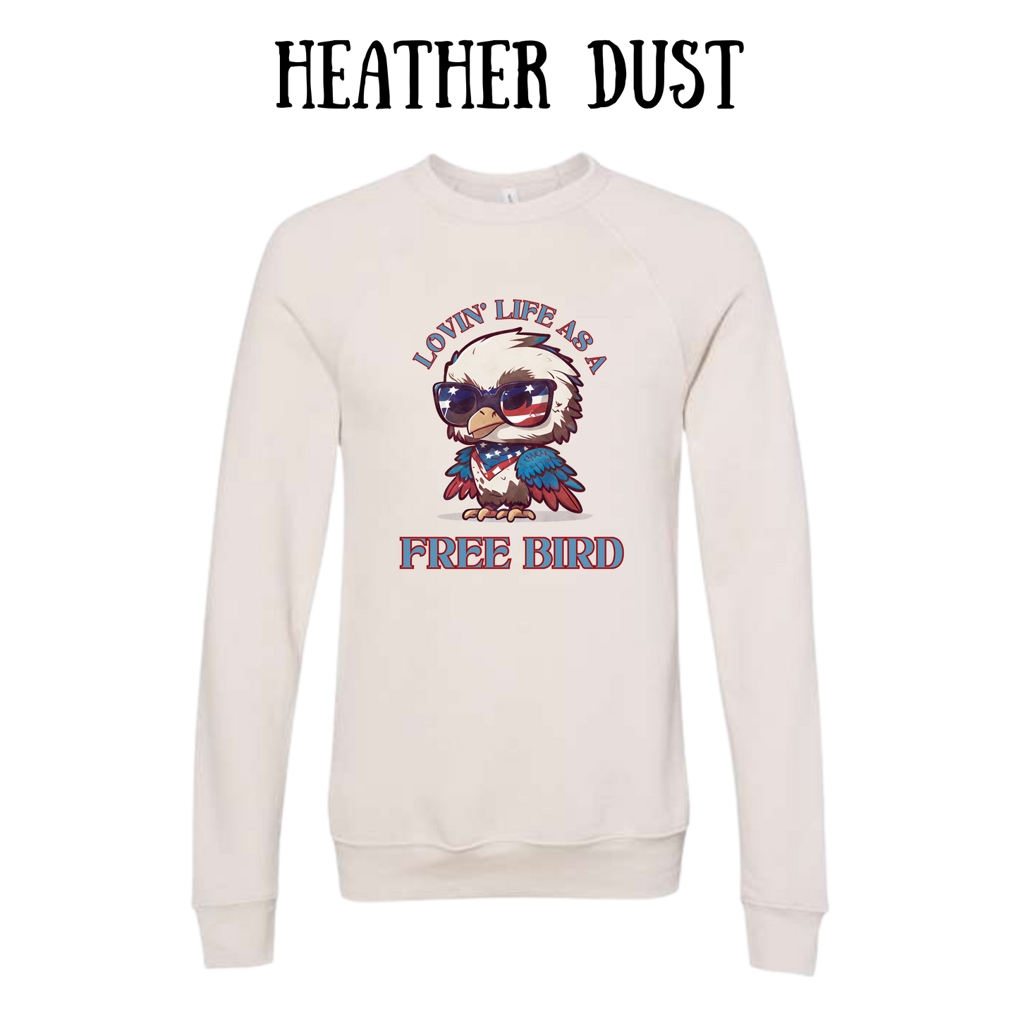 PP - Lovin' Life As A Free Bird - Sponge Fleece Raglan Sweatshirt - Assorted Colors