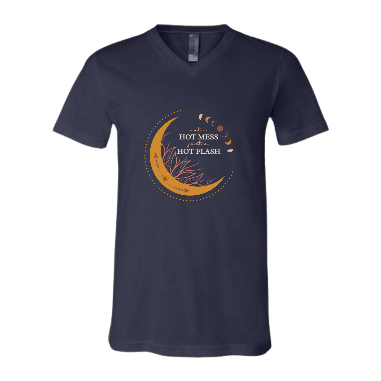 Not A Hot Mess Just A Hot Flash - Bella+Canvas - Unisex V-Neck - Assorted Colors