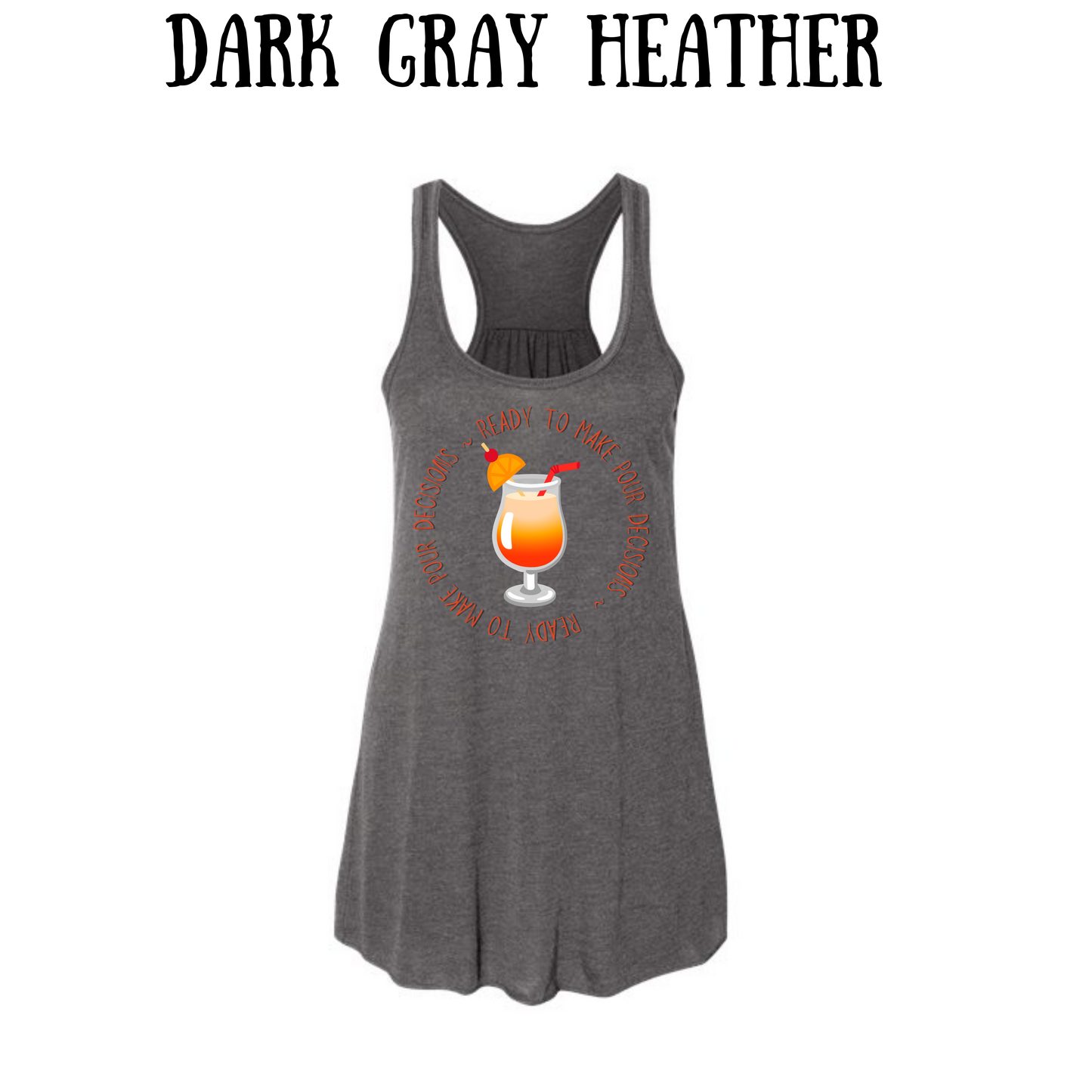 VP - Ready to Make Pour Decisions - Women's Flowy Racerback Tank