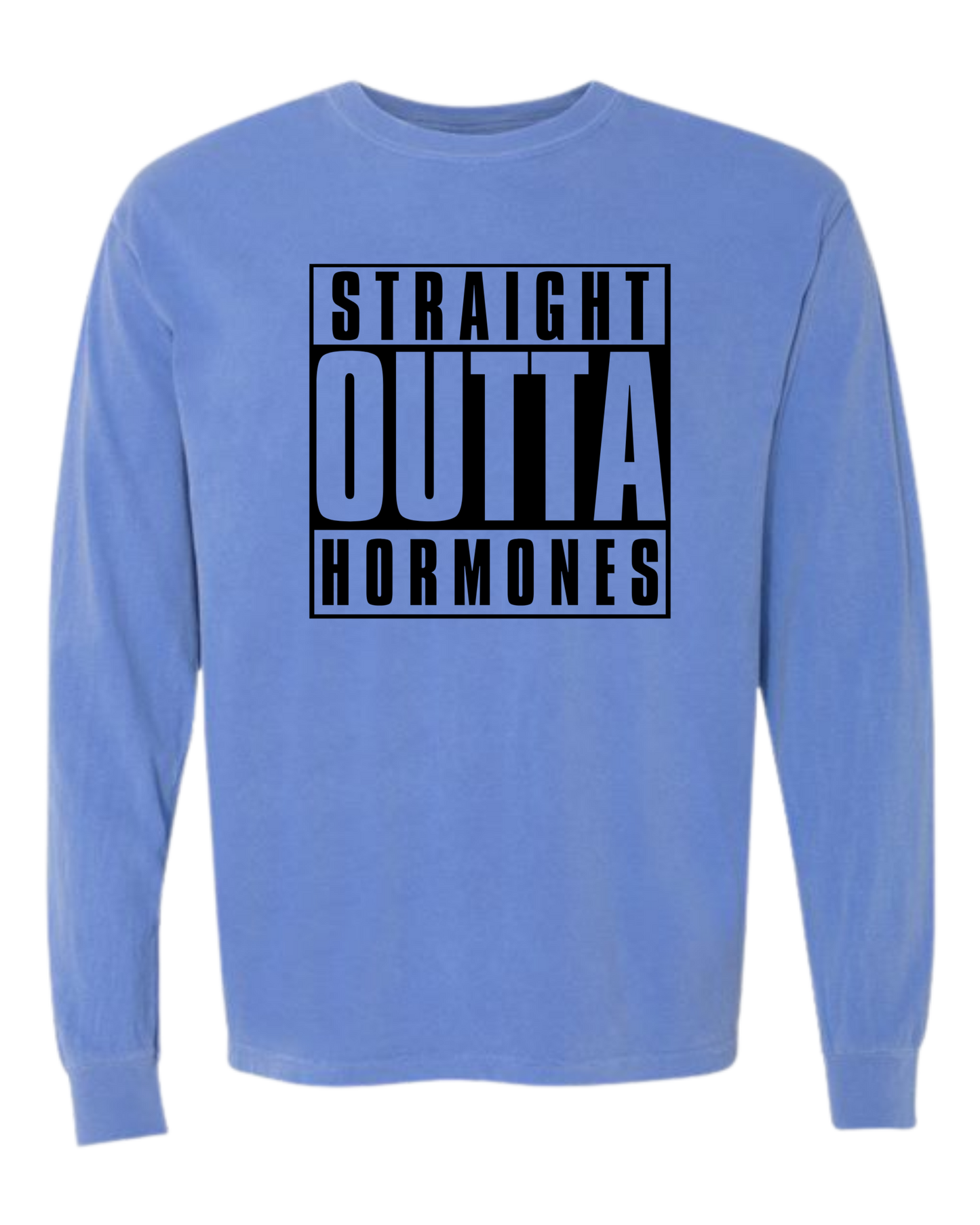 Straight Outta Hormones - Comfort Colors - Heavyweight Long Sleeve Tee - Blues & Greens