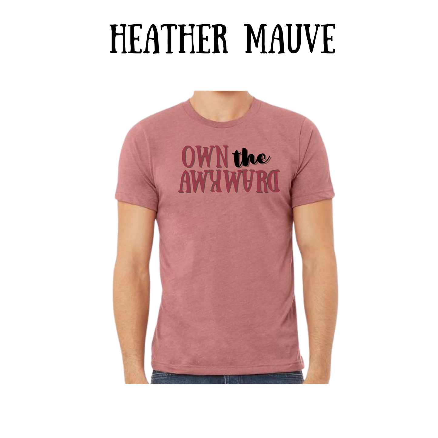 own the awkward - unisex tee - pinks, purples, neutrals