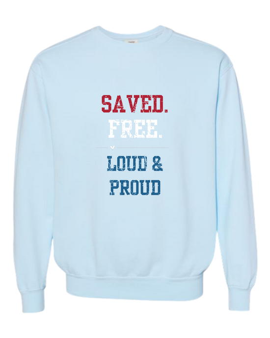 Saved. Free. Loud & Proud - Comfort Colors - Sweatshirt - Blues