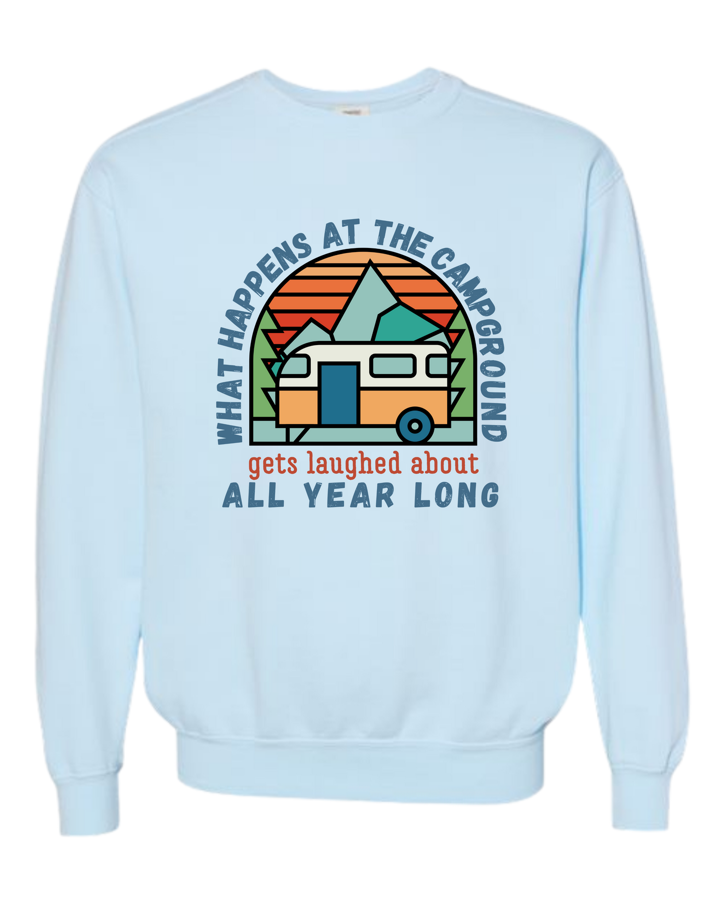 What Happens At The Campground - Comfort Colors - Sweatshirt - Blues