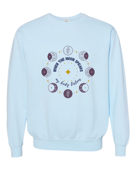 When The Moon Speaks My Body Listens - Comfort Colors - Sweatshirt - Blues