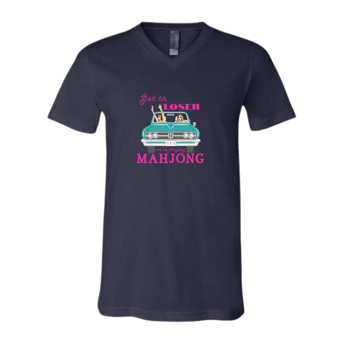 Get in Loser We're Playing Mahjong - Bella+Canvas - Unisex V-Neck - Assorted Colors