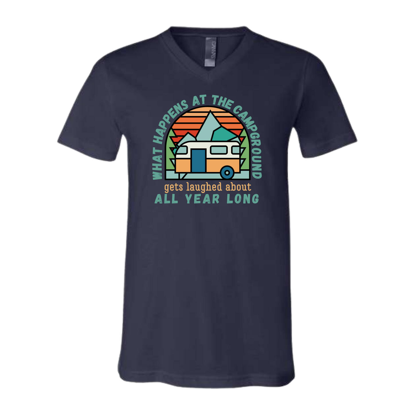 What Happens At The Campground - Bella+Canvas - Unisex V-Neck - Assorted Colors