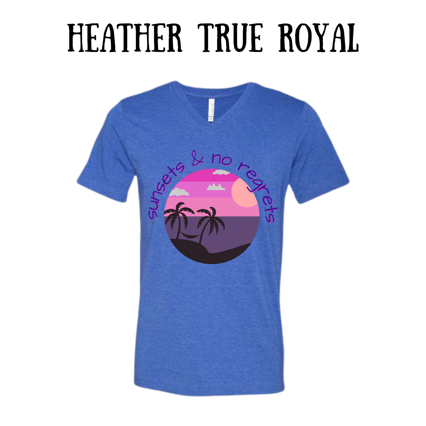 VP - Sunsets & No Regrets - Unisex V-Neck - Assorted Colors