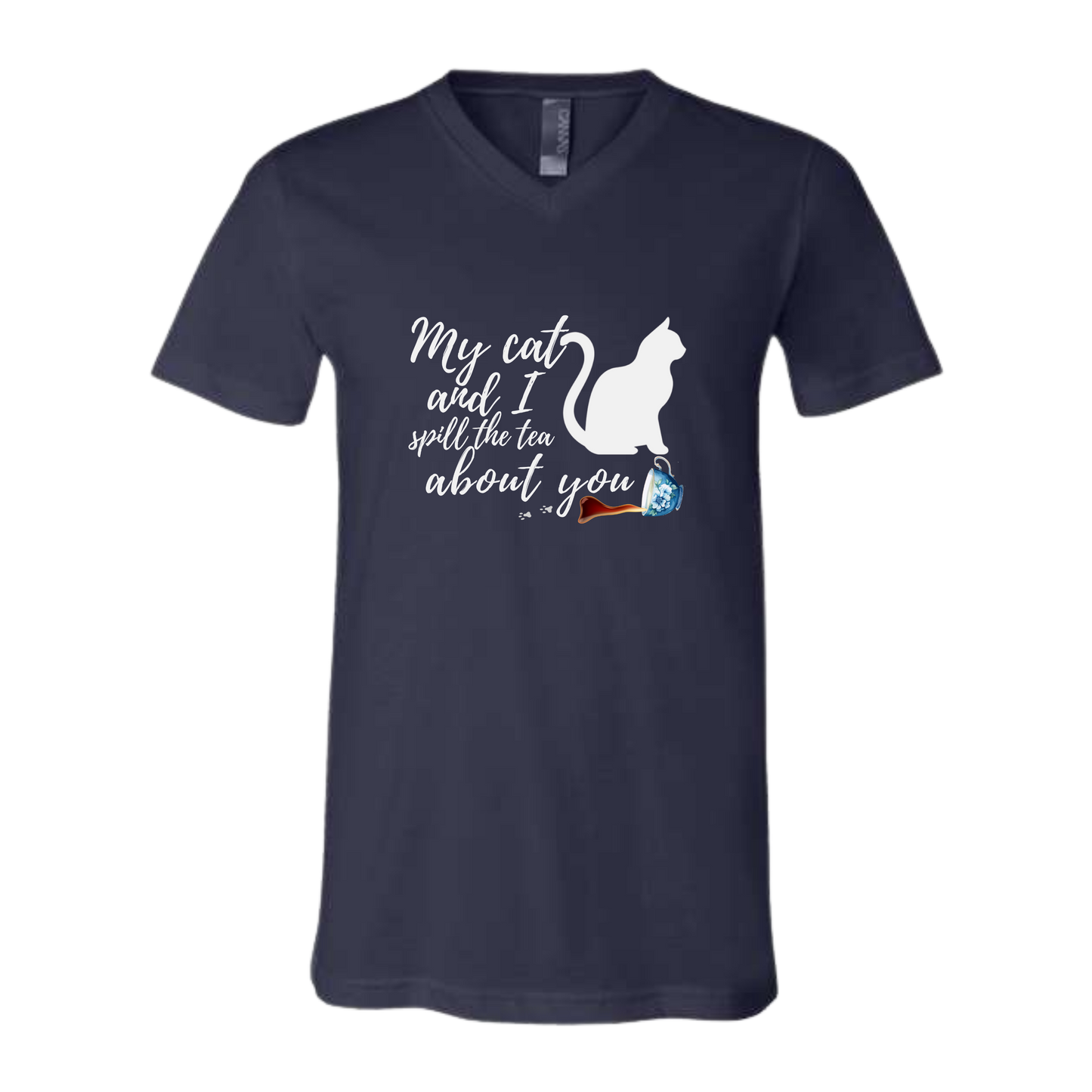 My Cat and I spill the tea about you - Bella+Canvas - Unisex V-Neck - Assorted Colors