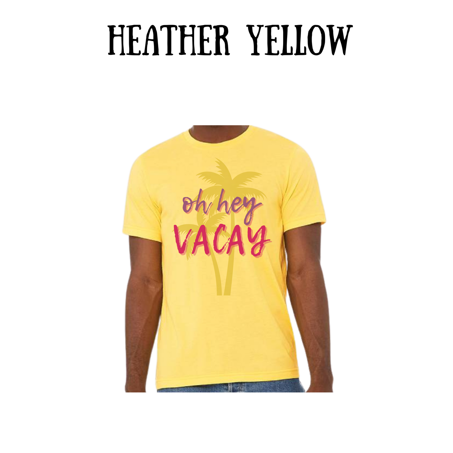 VP - Oh Hey Vacay - Unisex Tee