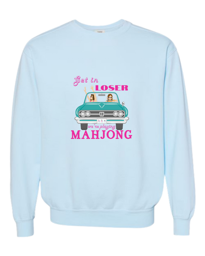 Get in Loser We're Playing Mahjong- Comfort Colors - Sweatshirt - Blues