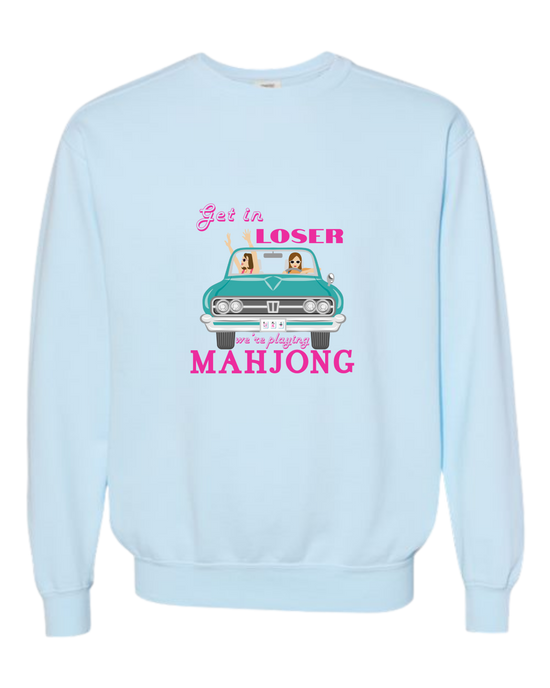 Get in Loser We're Playing Mahjong- Comfort Colors - Sweatshirt - Blues