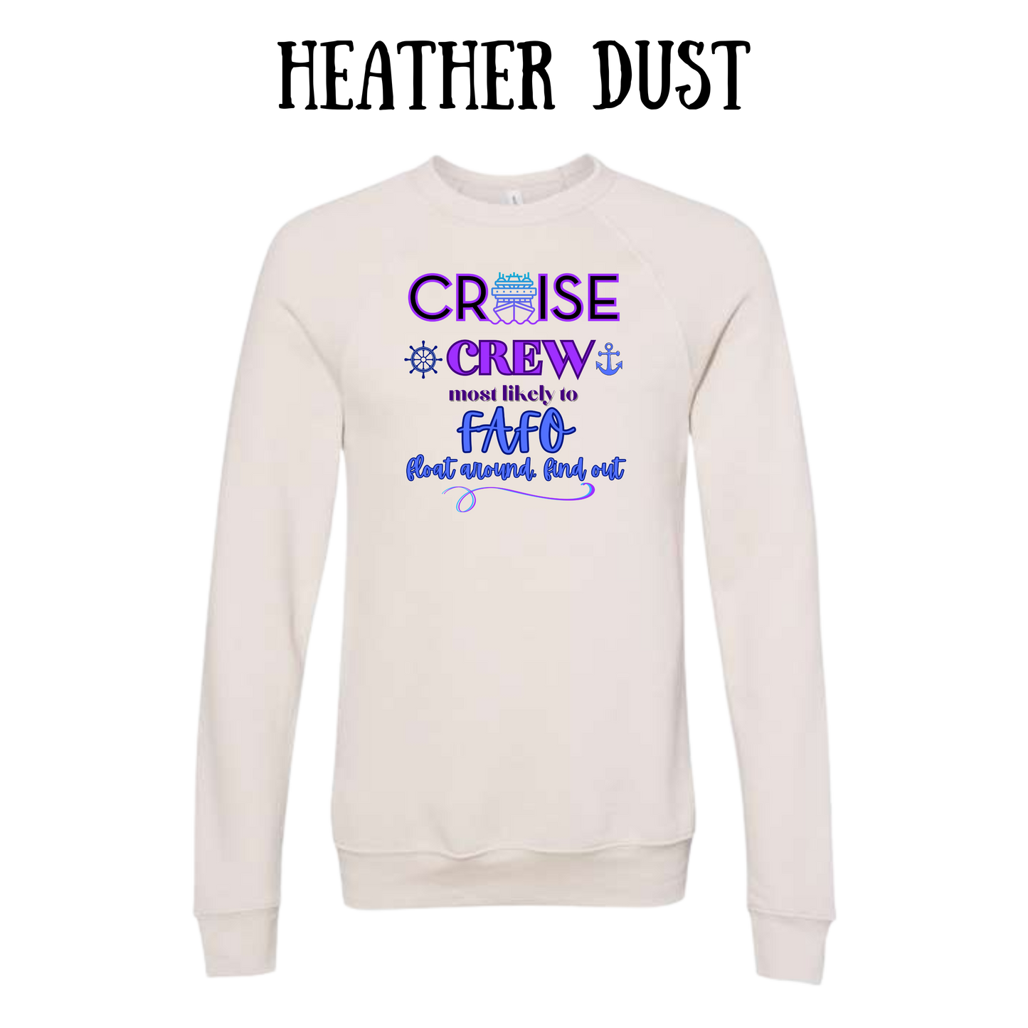 VP - Cruise Crew FAFO - Sponge Fleece Raglan Sweatshirt - Assorted Colors
