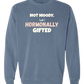 Not Moody. (just) Hormonally Gifted - Comfort Colors - Sweatshirt - Blues