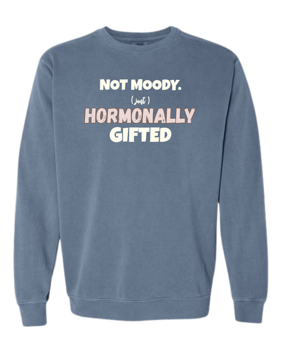 Not Moody. (just) Hormonally Gifted - Comfort Colors - Sweatshirt - Blues