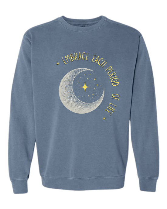 Embrace Each Period of Life - Comfort Colors - Sweatshirt - Blues