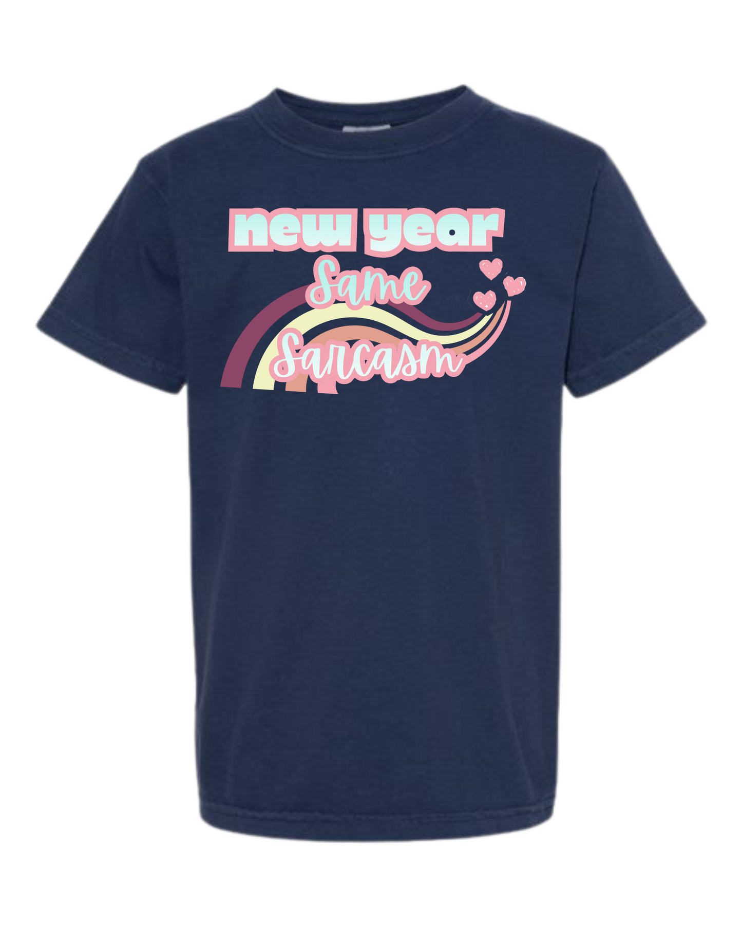 New Year Same Sarcasm - Comfort Colors - Heavyweight Youth Tee - Neutral Colors & Blues