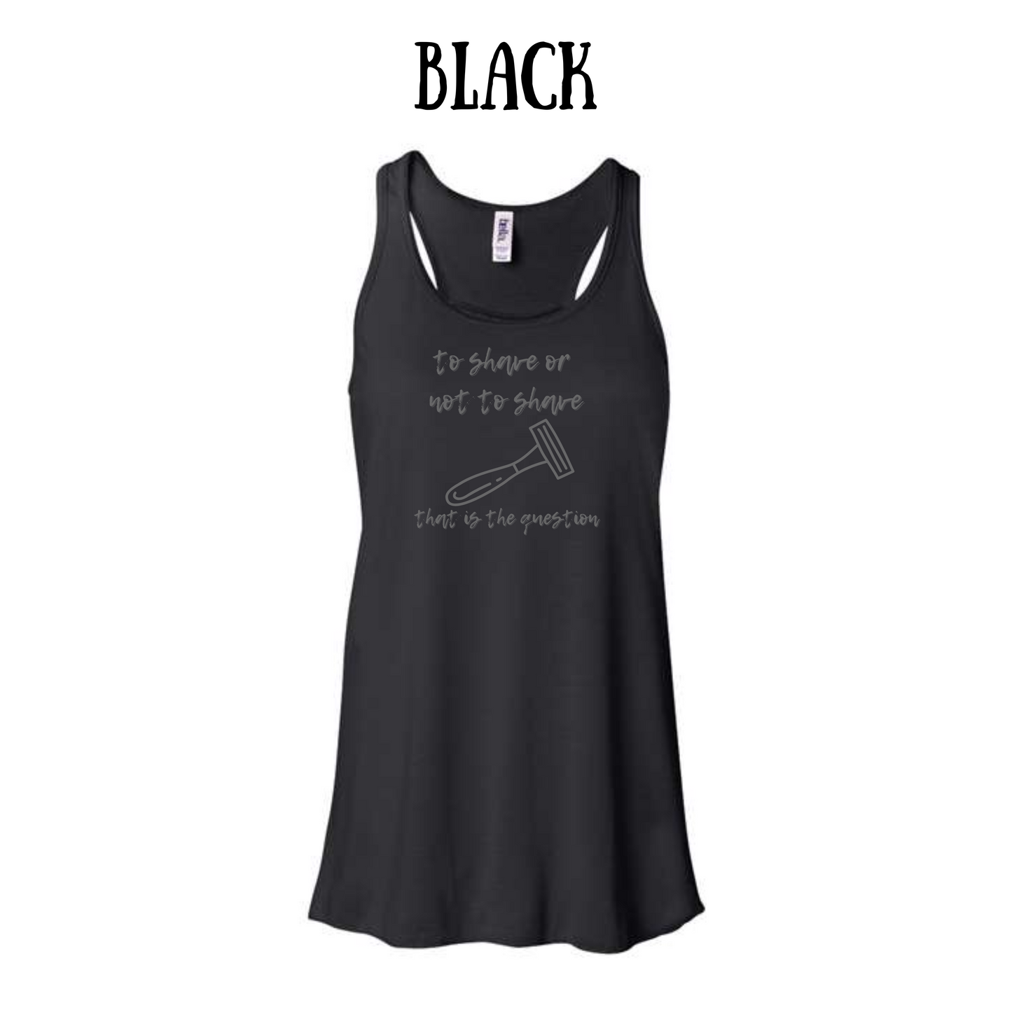 to shave or not to shave - women's flowy racerback tank