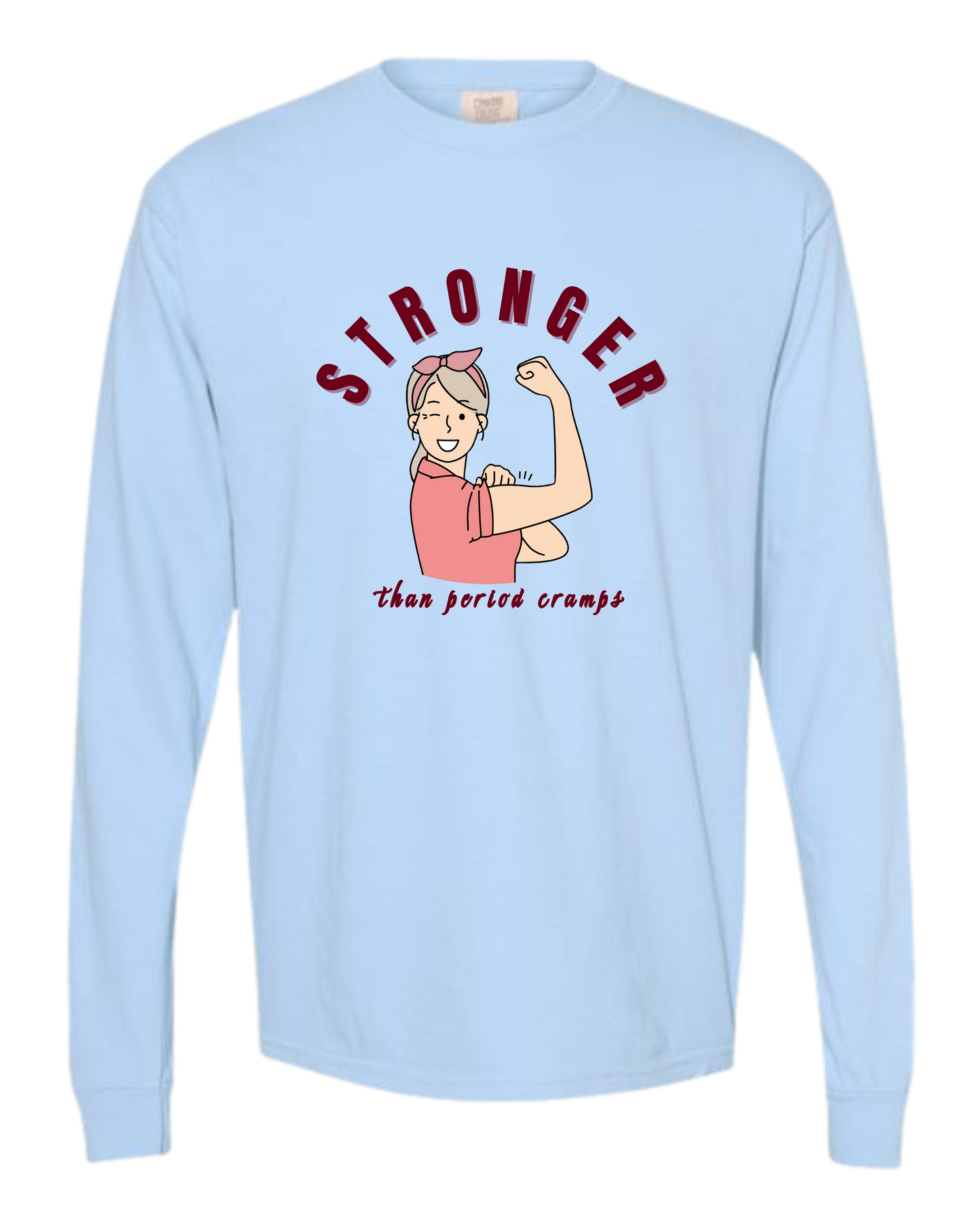 Stronger Than Period Cramps - Comfort Colors - Heavyweight Long Sleeve Tee - Blues & Greens