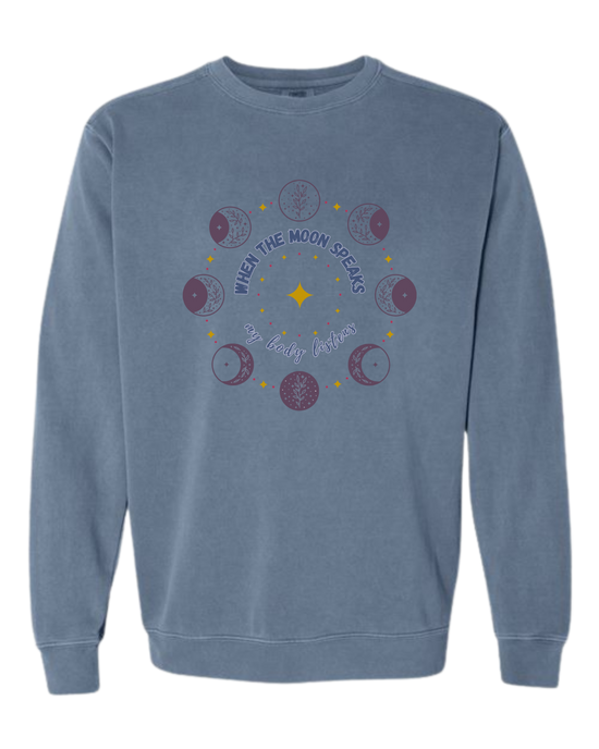 When The Moon Speaks My Body Listens - Comfort Colors - Sweatshirt - Blues