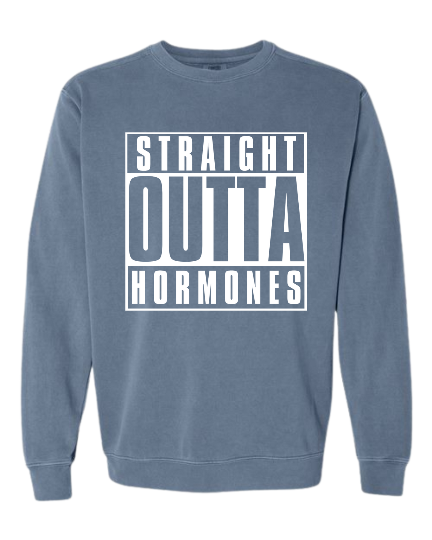 Straight Outta Hormones - Comfort Colors - Sweatshirt - Blues