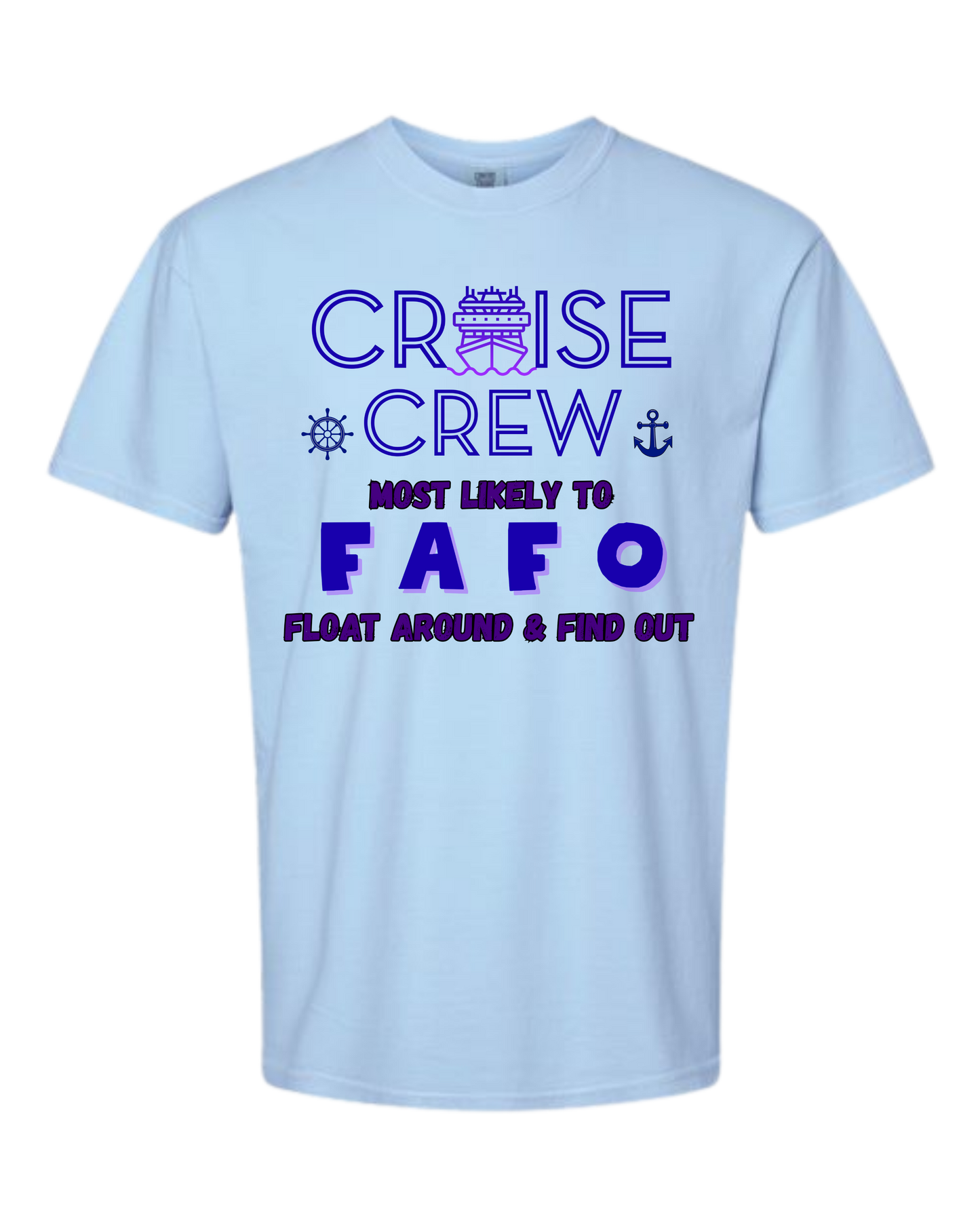 Cruise Crew Most Likely to FAFO Float Around & Find Out - Comfort Colors - Heavyweight Unisex Tee - Blues