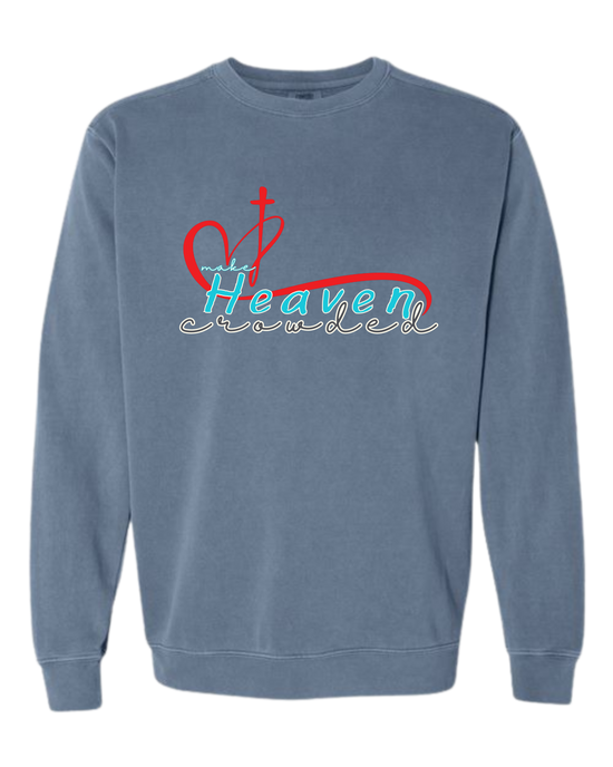 Make Heaven Crowded - Comfort Colors - Sweatshirt - Blues