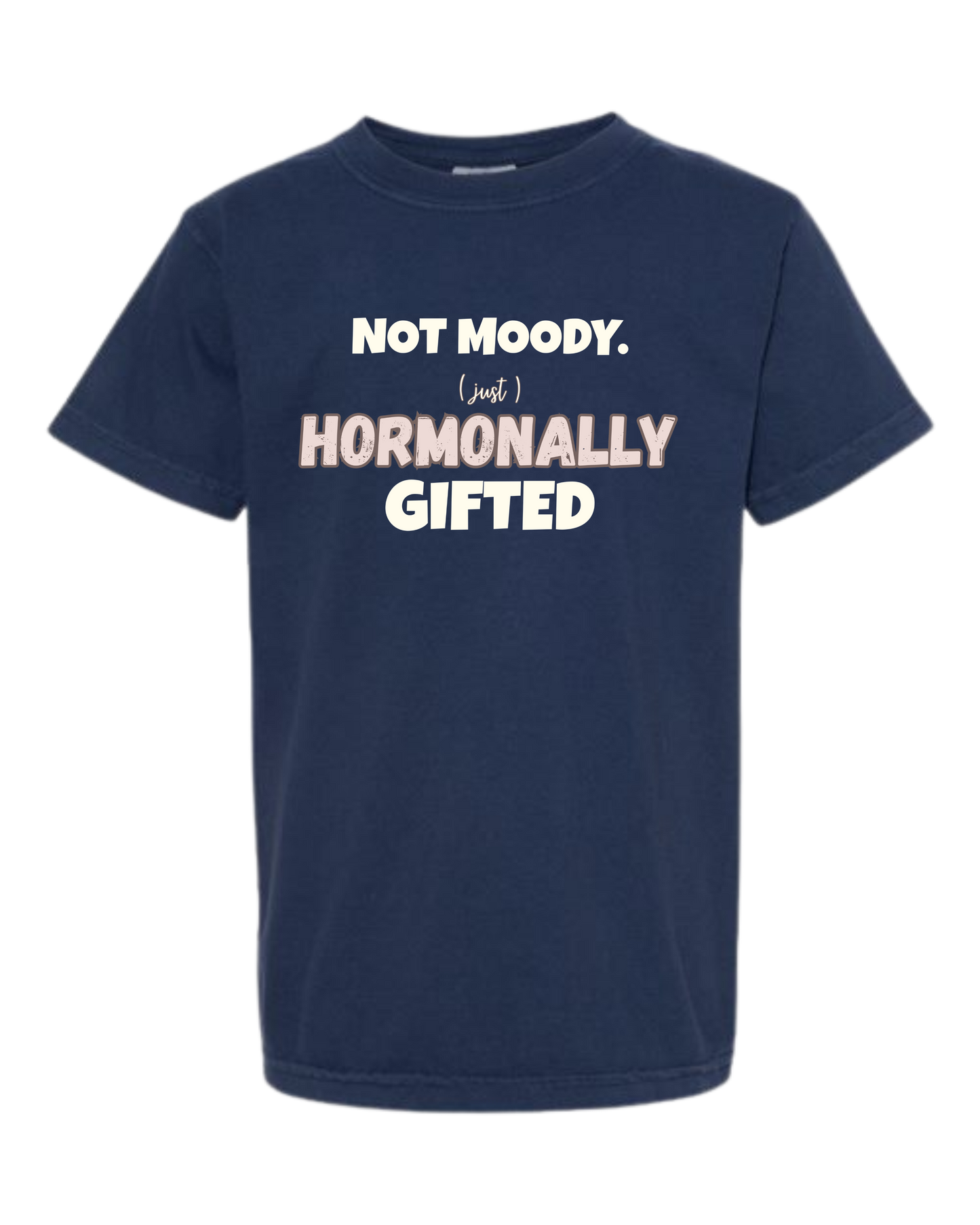 Not Moody. (just) Hormonally Gifted - Comfort Colors - Heavyweight Youth Tee - Neutral Colors & Blues