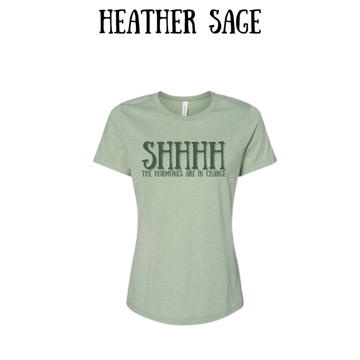 shhhh the hormones are in charge - women's relaxed fit tee - assorted colors