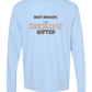 Not Moody. (just) Hormonally Gifted - Comfort Colors - Heavyweight Long Sleeve Tee - Blues & Greens
