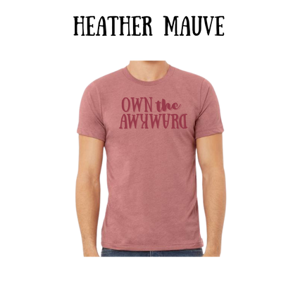 own the awkward - unisex tee - pinks, purples, neutrals