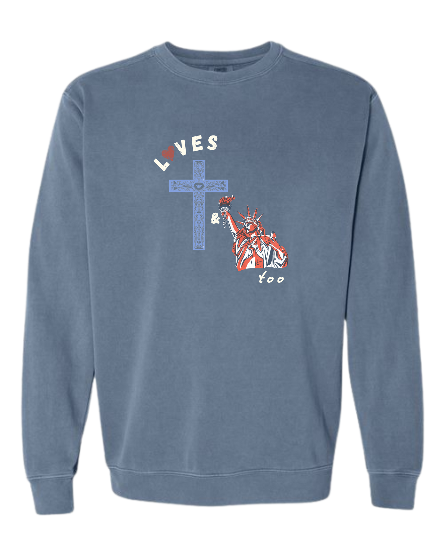 Loves Jesus & America too - Comfort Colors - Sweatshirt - Blues