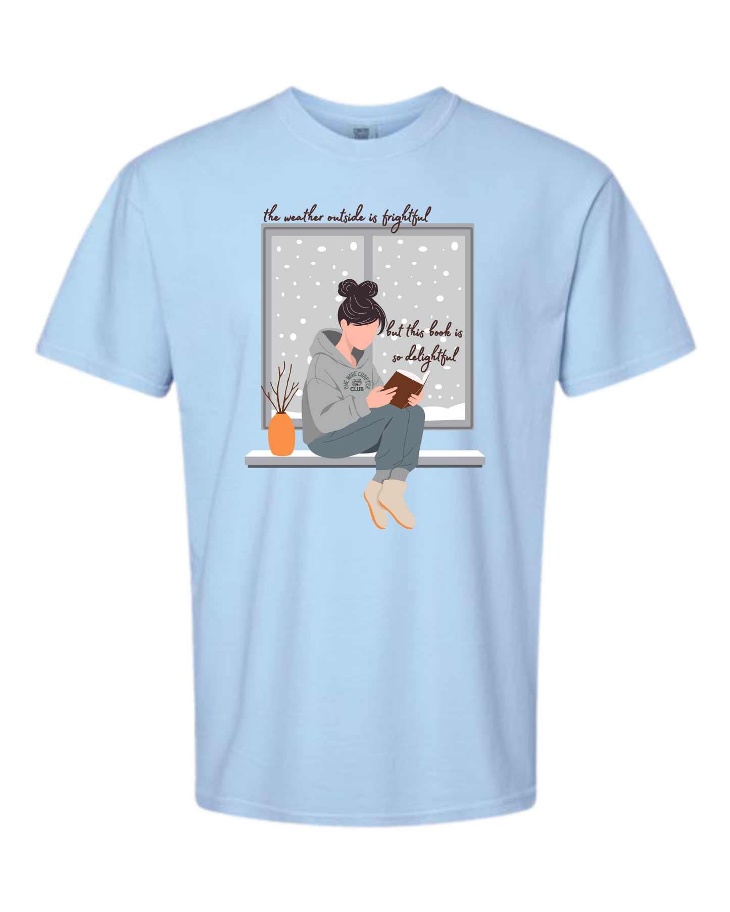 The Weather Outside is Frightful - Comfort Colors - Heavyweight Unisex Tee - Blues