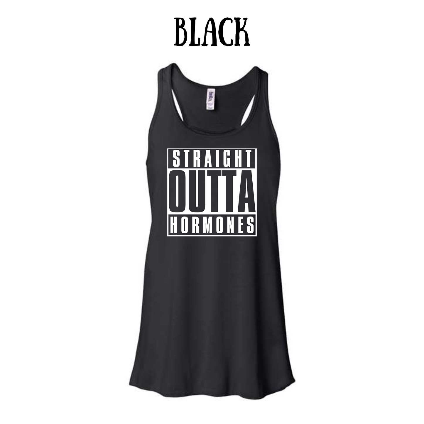 straight outta hormones - women's flowy racerback tank
