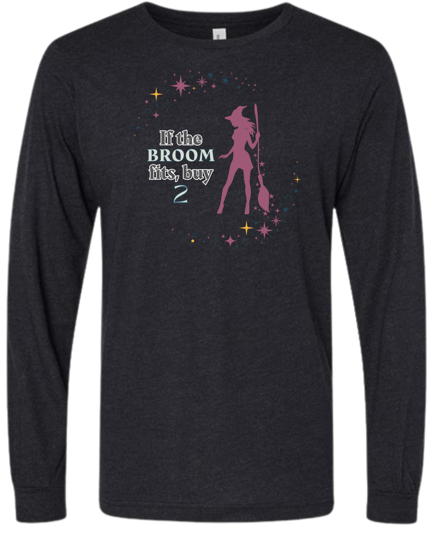 If The Broom Fits - Unisex Long Sleeve - Neutral Colors