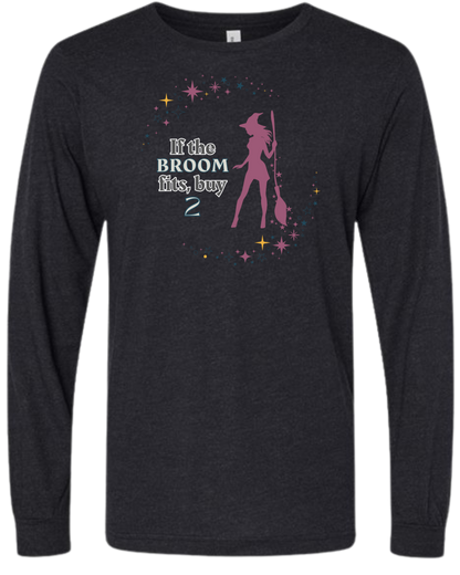 HP - If The Broom Fits - Unisex Long Sleeve - Neutral Colors