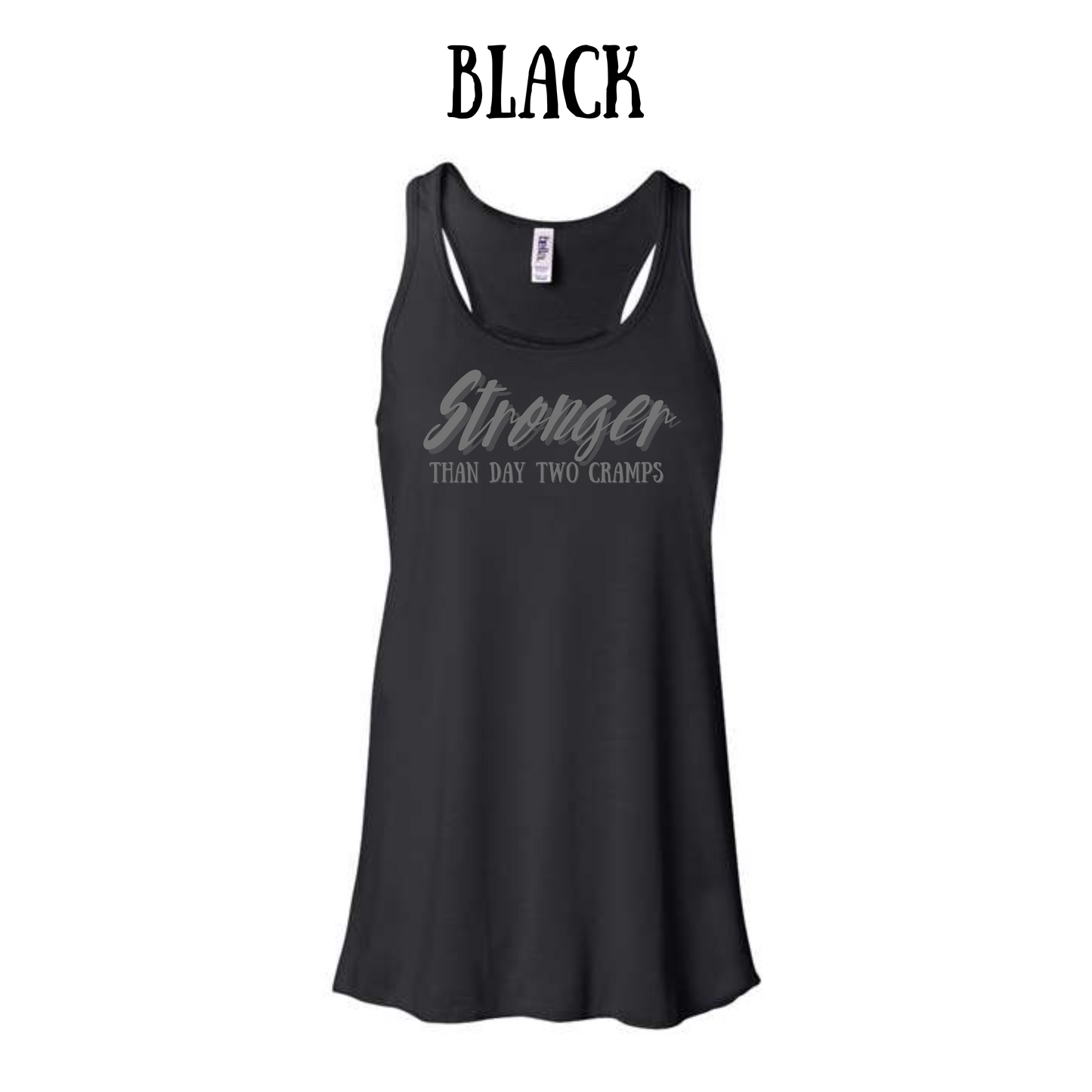 stronger than day two cramps - women's flowy racerback tank