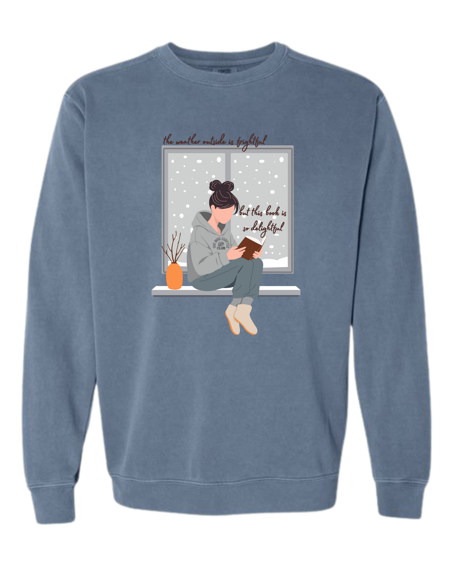 The Weather Outside is Frightful - Comfort Colors - Sweatshirt - Blues
