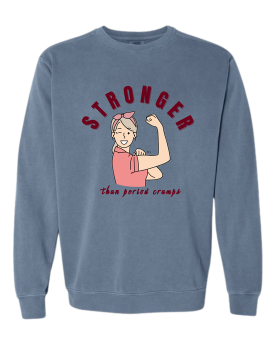Stronger Than Period Cramps - Comfort Colors - Sweatshirt - Blues