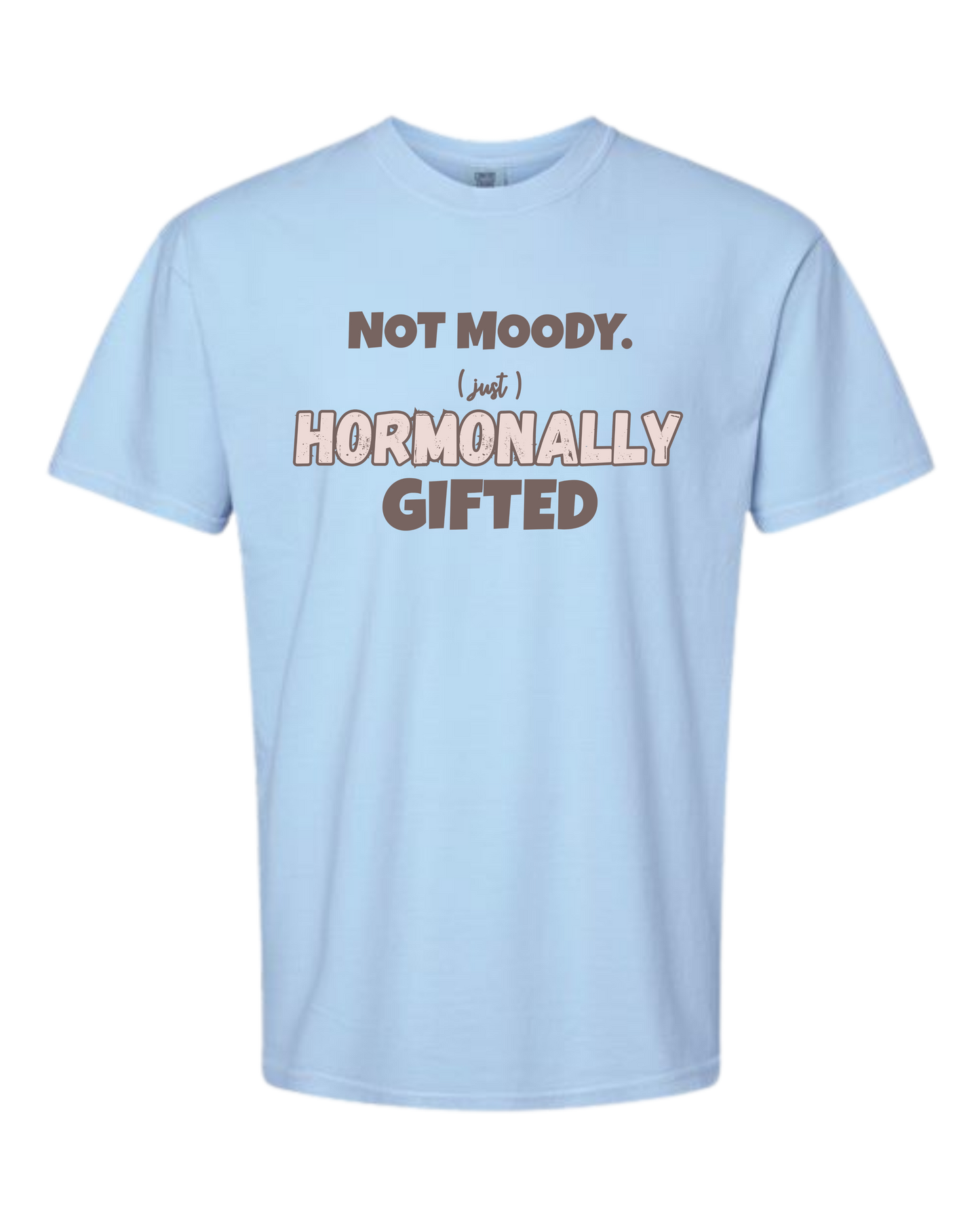 Not Moody. (just) Hormonally Gifted - Comfort Colors - Heavyweight Unisex Tee - Blues