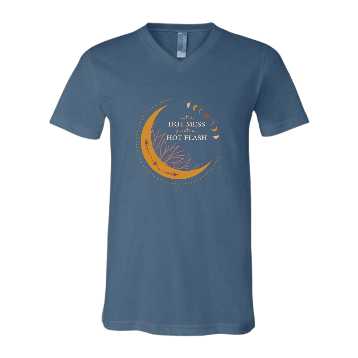 Not A Hot Mess Just A Hot Flash - Bella+Canvas - Unisex V-Neck - Assorted Colors