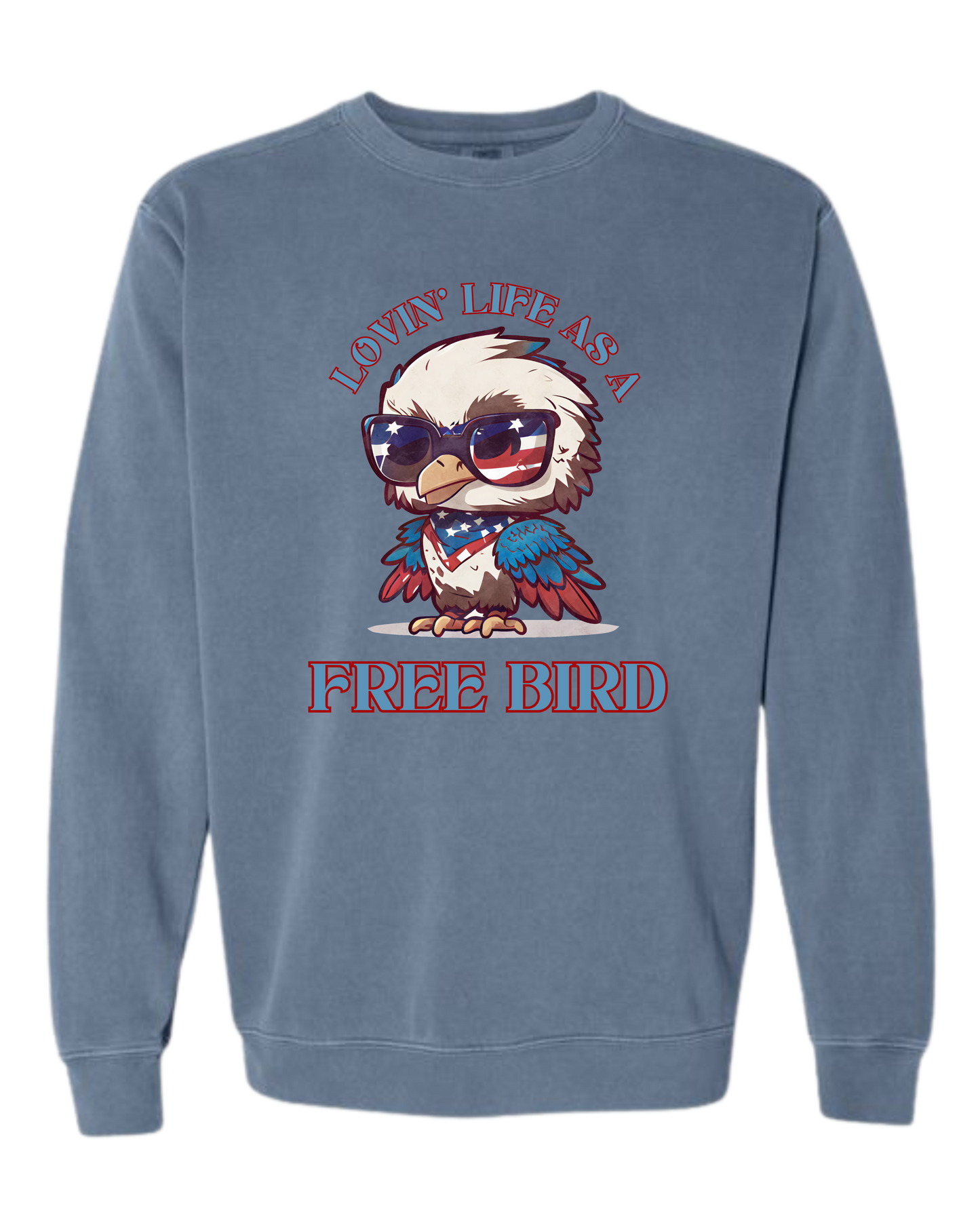 Lovin' Life as a Free Bird - Comfort Colors - Sweatshirt - Blues