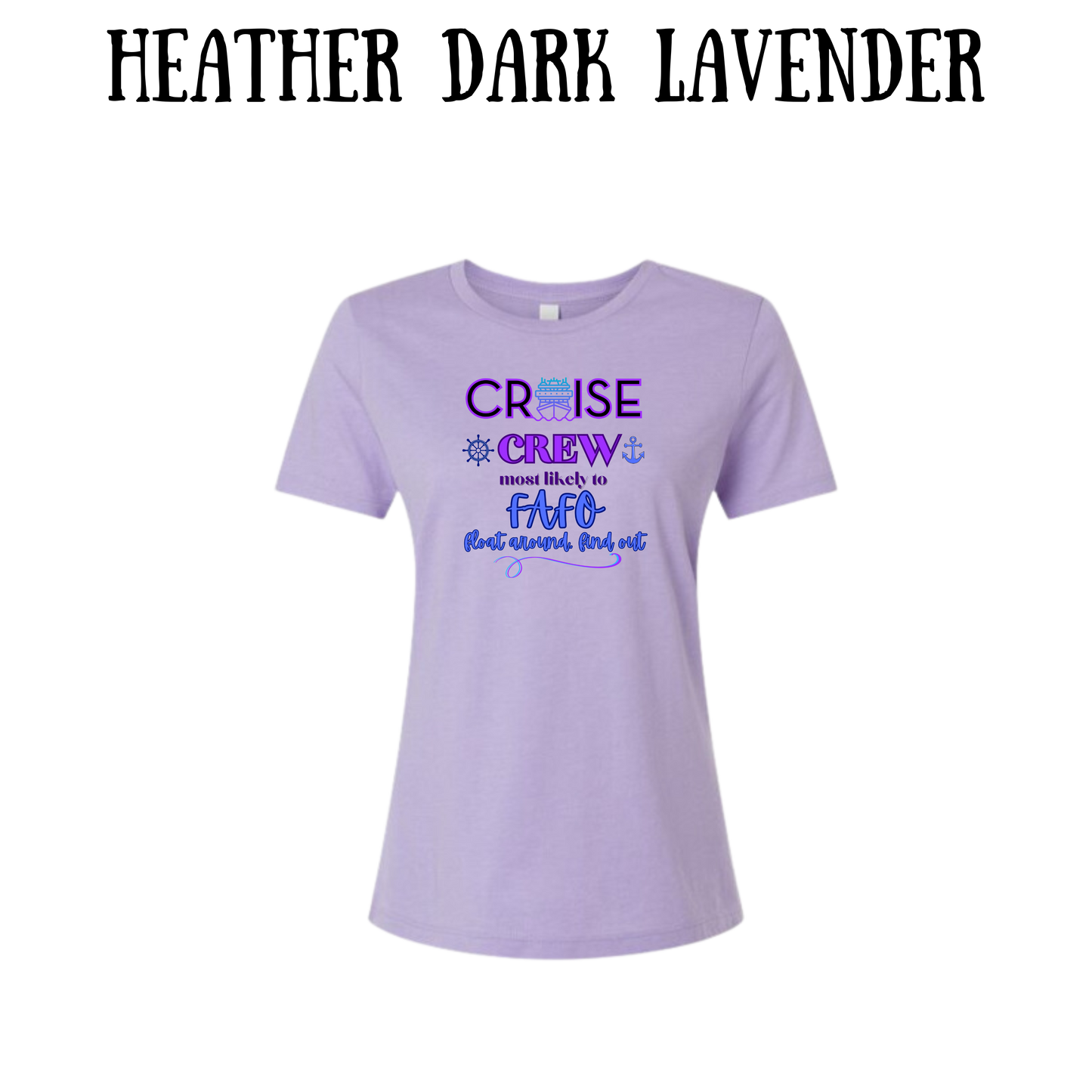 VP - Cruise Crew FAFO - Women's Relaxed Fit Tee - Assorted Colors