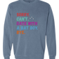 Sorry. Can't. Date With A Bat Boy. Bye. - Comfort Colors - Sweatshirt - Blues