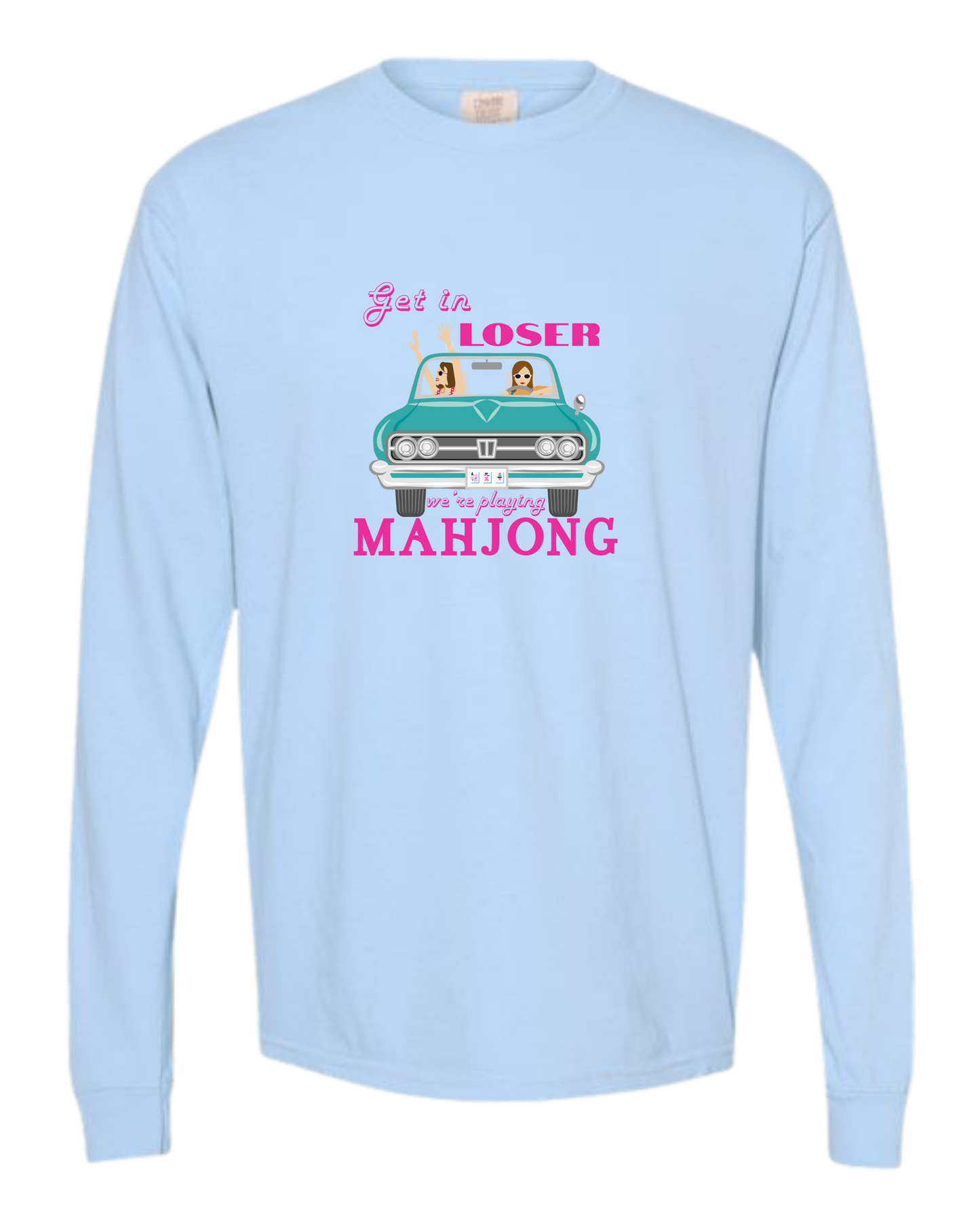 Get in Loser We're Playing Mahjong - Comfort Colors - Heavyweight Long Sleeve Tee - Blues & Greens