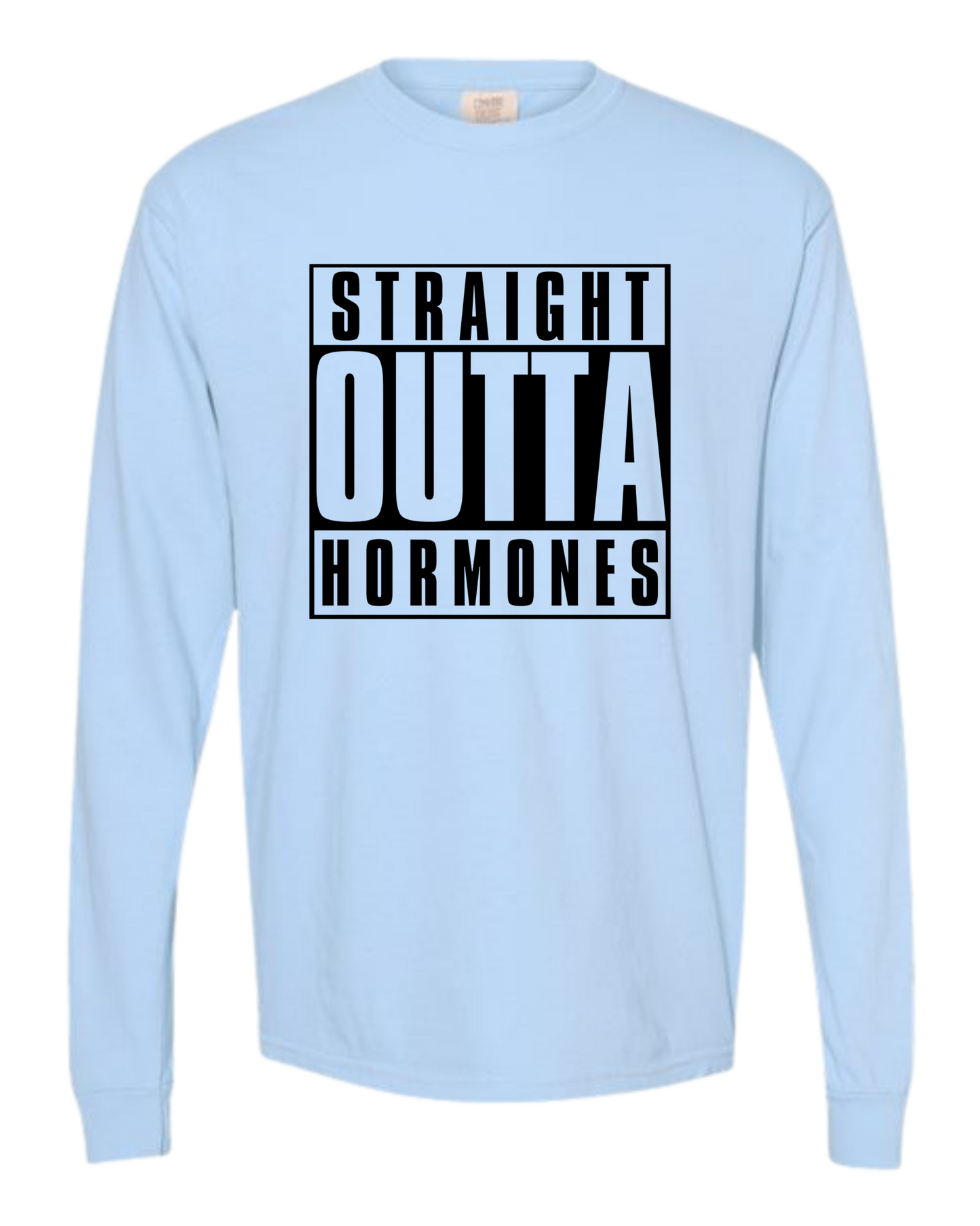 Straight Outta Hormones - Comfort Colors - Heavyweight Long Sleeve Tee - Blues & Greens