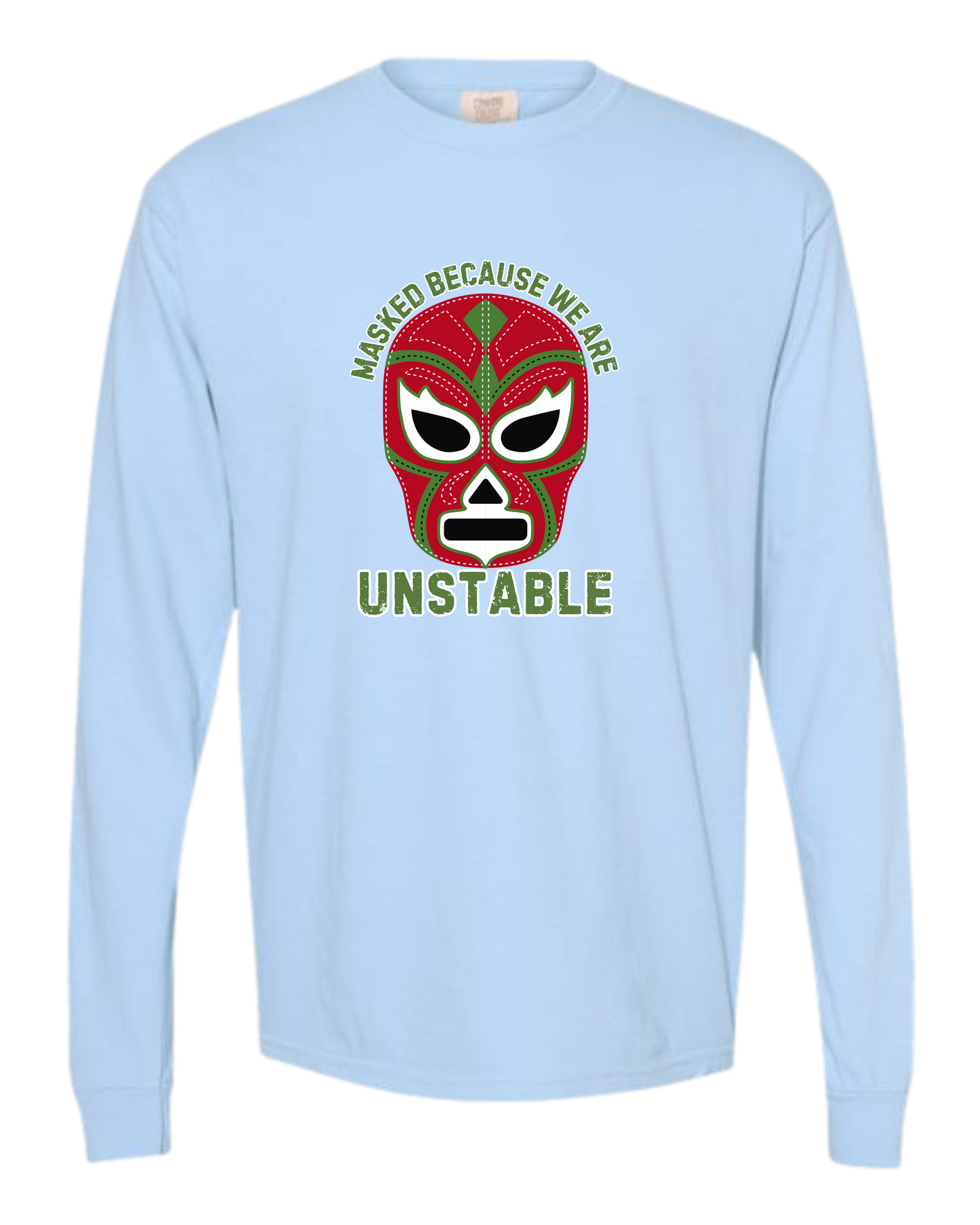 Masked Because We Are Unstable - Comfort Colors - Heavyweight Long Sleeve Tee - Blues & Greens